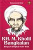 KH. M. Kholil Bangkalan: Biografi Singkat 1820-1923